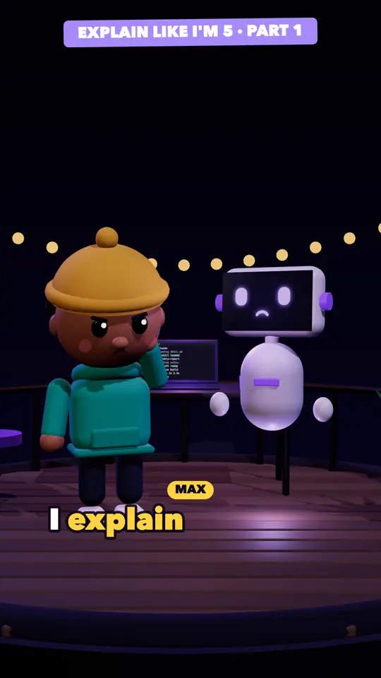 Reel still: Explain like I’m 5, part 1